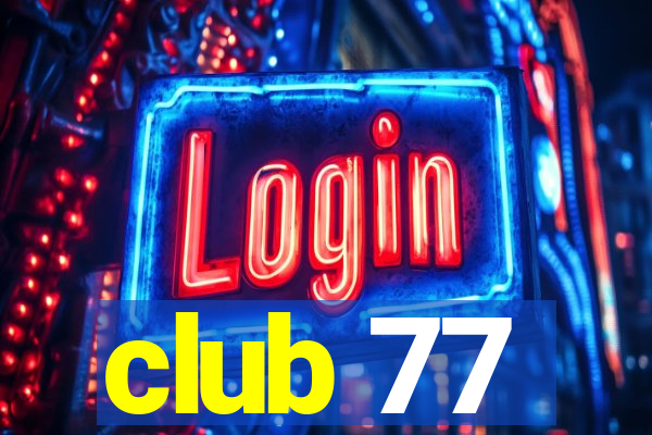 club 77